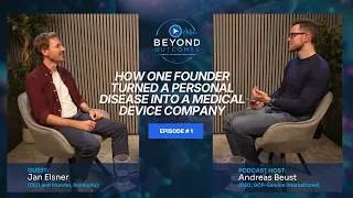 Thumbnail: Beyond Outcomes Podcast E1: How One Founder Turned a Personal Disease Into a Medical Device Company