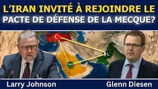 Thumbnail: Larry Johnson : l’Iran invité à rejoindre le pacte de défense Turquie-Arabie saoudite-Pakistan ?