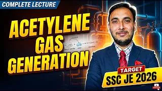 Thumbnail: Acetylene Gas and Its Generation || SSC JE 2026
