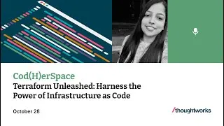 Thumbnail: Terraform Unleashed: Harness the power of Infrastructure as Code | Kinnari Sutaria | Cod(H)erSpace
