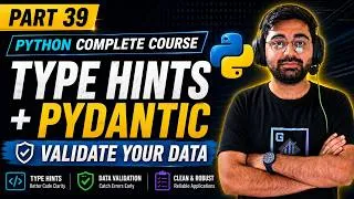 Thumbnail: Python Type Hints & Pydantic Explained | Data Validation in Python | Python Full Course