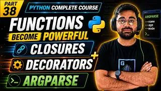 Thumbnail: Python Functions, Closures & Decorators Explained | argparse Tutorial | Python Full Course