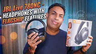 Thumbnail: JBL Live 780NC | Flagship Premium Mid Range ANC Headphones