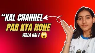 Thumbnail: “Kal Channel Par Kya Hone Wala Hai? 😳”
