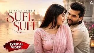 Thumbnail: Sufi Sufi : Yuvraj Hans | Mandy Thakar | Punjabi Song