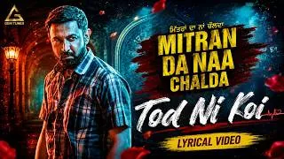 Thumbnail: Tod Ni Koi | Gippy Grewal | Tania | Pankaj Batra | Mitran Da Naa Chalda | Punjabi Song 2026