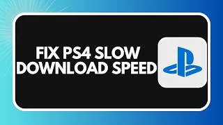 Thumbnail: HOW TO FIX PS4 SLOW DOWNLOAD SPEED 2026