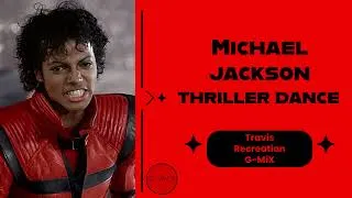 Thumbnail: Michael Jackson  - Thriller (Travis Payne Version)  (G-MiX)