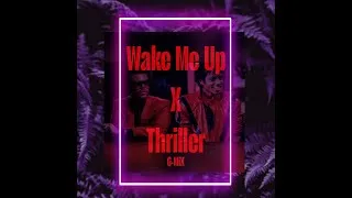 Thumbnail: Michael Jackson Ft. The Weeknd - Wake Me Up (Thriller G-MiX)