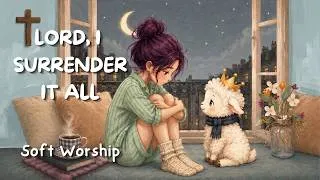 Thumbnail: Fear Not, I Am Here 🤍  1 Hr Peaceful Christian Worship Music, Anxiety | Prayer, Quiet Time & Sleep