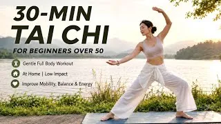 Thumbnail: 30-Min Tai Chi for Beginners Over 50 | Gentle Full Body Workout at Home