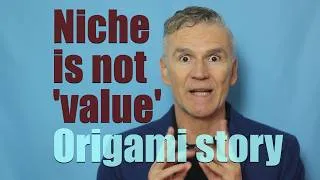 Thumbnail: Is your NICHE valuable? To who? Origami may not be valuable to you, but it could change your life?