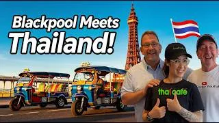 Thumbnail: Thailand comes to Blackpool !