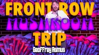 Thumbnail: The Front Row Was On Mushrooms w/Geoffrey Asmus