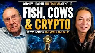 Thumbnail: Rodney Hearth Interviews Gene Ho: Expert In Fish, Cows, And Crypto opinion