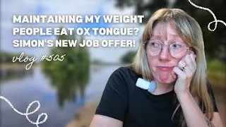 Thumbnail: Maintaining my weight | People eat oxtongue? | Simon's new job offer!