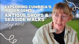 Thumbnail: Exploring Cumbria's Hidden Gems | Antique Shops & Seaside Walks