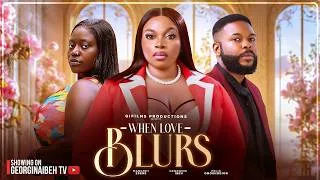 Thumbnail: WHEN LOVE BLURS (THE MOVIE) GEORGINA IBEH, FELIX OMOKHODION - 2026 LATEST NIGERIAN NOLLYWOOD MOVIES