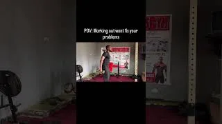 Thumbnail: Working out wont fix your problems #motivation #shortsfeed #shorts #fitnessmotivation