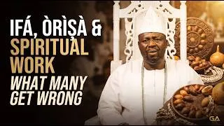 Thumbnail: Ifá, Òrìṣà & Spiritual Work: What Many Practitioners Get Wrong