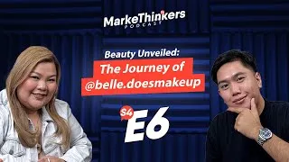 Thumbnail: MarkeThinkers Podcast: S04E06: Beauty Unveiled: The Journey of @belle.doesmakeup5776