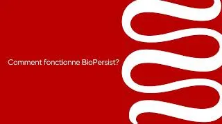 Thumbnail: Comment fonctionne BioPersist?