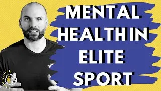 Thumbnail: Mental Health In ELITE SPORT - Understanding Mental Illness In Professional Sport