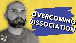 Thumbnail: Understanding and OVERCOMING Dissociation - What Is Dissociation & How Do You Stop It?