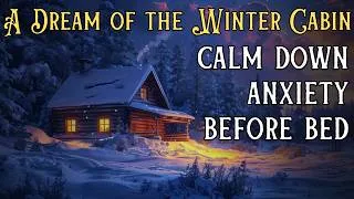 Thumbnail: If anxiety keeps you awake, listen to this: A Dream of the Winter Cabin
