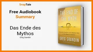 Thumbnail: Das Ende des Mythos von Greg Grandin: 11 Minuten Zusammenfassung