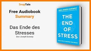 Thumbnail: Das Ende des Stresses von Don Joseph Goewey: 12 Minuten Zusammenfassung