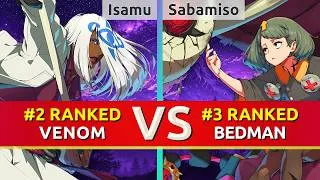 Thumbnail: GGST ▰ Isamu (#2 Ranked Venom) vs Sabamiso (#3 Ranked Bedman). High Level Gameplay