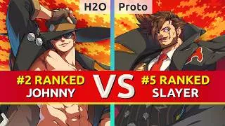 Thumbnail: GGST ▰ H2O (#2 Ranked Johnny) vs Proto (#5 Ranked Slayer). High Level Gameplay