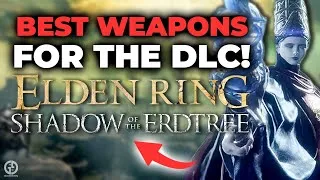 Thumbnail: Five Weapons That Will CARRY You Through Elden Ring's DLC!