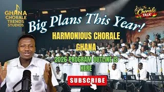 Thumbnail: Harmonious Chorale Ghana 2026 Program Outline | Major Events & Vision Revealed🔥