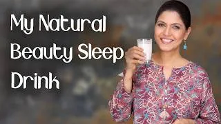 Thumbnail: Homemade Beauty Sleep Drink for Glowing Skin Naturally / I Drink This Before Bed - Ghazal Siddique