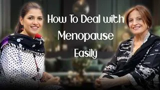 Thumbnail: How To Deal With Menopause Easily by Prof Dr Khursheed Noorani  - Ghazal Siddique