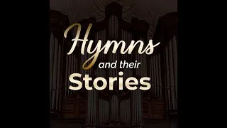 Thumbnail: But They That Wait Upon The Lord | Hymns and their Stories