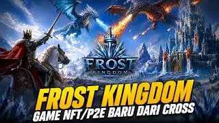 Thumbnail: GAME NFT/P2E TERBARU DARI CROSS ? APAKAH WORTH IT ? - FROST KINGDOM
