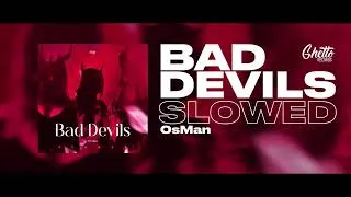 Thumbnail: OsMan - Bad Devils (Slowed)