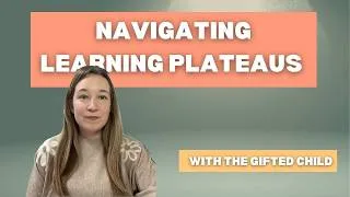 Thumbnail: Navigating Learning Plateaus with Gifted and High-Ability Students