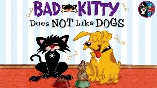 Thumbnail: Bad Kitty Does NOT Like Dogs 🐶 | READ ALOUD