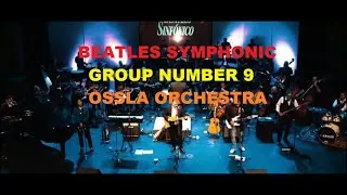 Thumbnail: BEATLES SYMPHONIC-GROUP NUMBER NINE-OSSLA ORCHESTRA-Golden Slumbers- Carry that weight- The End