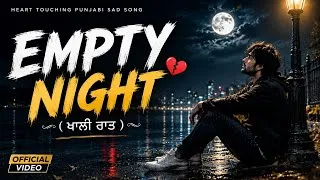Thumbnail: Empty Night (ਖਾਲੀ ਰਾਤ) | Punjabi Sad Song | Heart Touching Breakup Song
