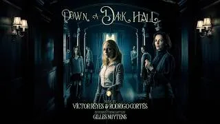 Thumbnail: Víctor Reyes & Rodrigo Cortés: Down A Dark Hall [Extended Theme Suite by Gilles Nuytens]