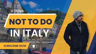 Thumbnail: Italy Mistakes: 10 Things NOT to do as A Tourist in Italy