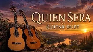 Thumbnail: Quien Sera (Sway) – Guitar Duet | Acoustic Guitar Cover
