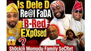 Thumbnail: Gbegé Oh Is Dele D Re@l FaDA B-Red EXp0sed Sh0ckiñ Momodu Family SeCRet OMG 