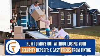 Thumbnail: How to Move Out Without Losing Your Security Deposit: X Easy Tricks from TikTok