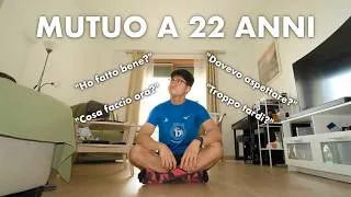 Thumbnail: Mutuo a 22 Anni... Ne è valsa la pena?